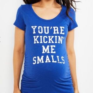 You're Kickin' Me Smalls ™ Maternity Tee
